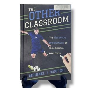 The Other Classroom Essential Importance Of High School Athletics Coffino
